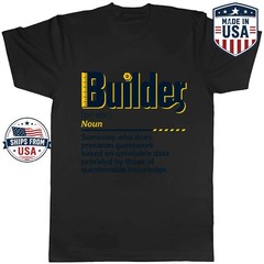 Funny Builder Definition Graphic T-Shirt Construction Saying