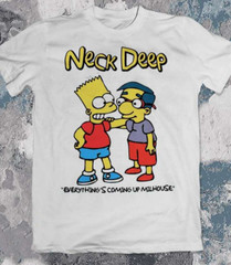 Neck Deep Bart Said Everythings Coming Up Milhouse white SHIRT TA5847Model
