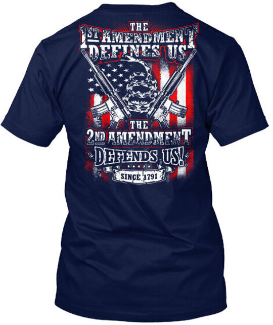 2nd Amendment 1st Defines Us Defends Us Since T-Shirt Made in USA Size S to 5XL