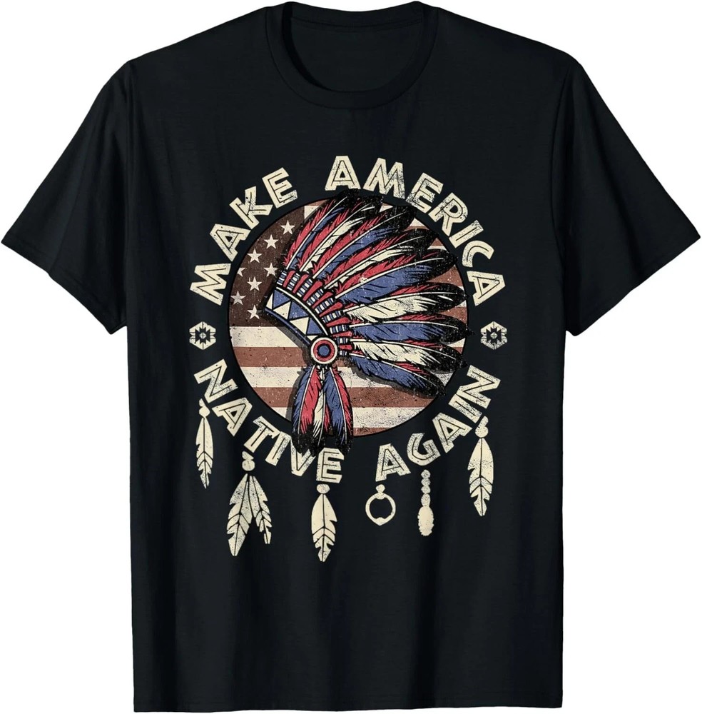 Make America Native Again Indigenous Peoples Day Graphic T-Shirt