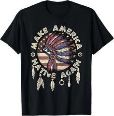 Make America Native Again Indigenous Peoples Day Graphic T-Shirt