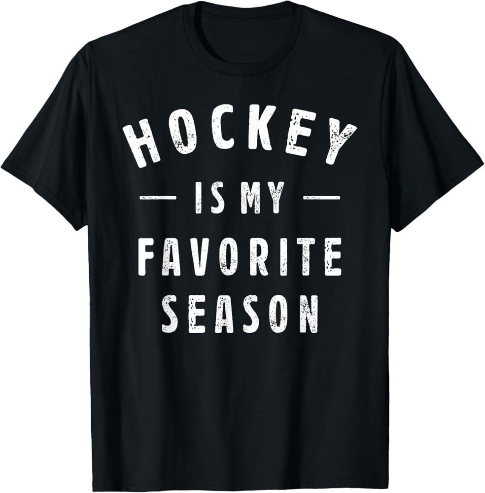 Hockey Is My Favorite Season Cool Saying For Sports Lovers T-Shirt