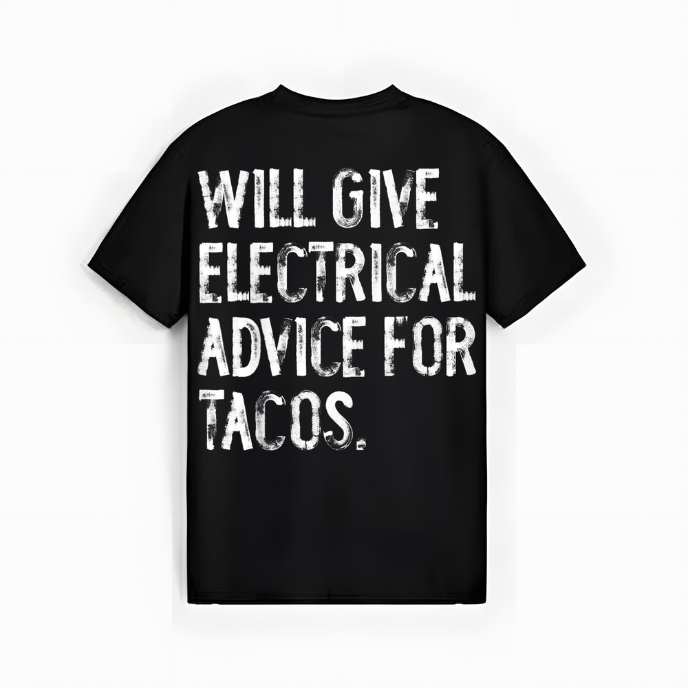 Will Give Electrical Advice For Tacos Funny Electrician T-Shirt