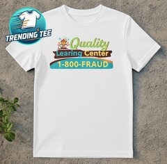 Quality “Learning” Center Minnesota Child Care Fraud T-Shirt BS24700