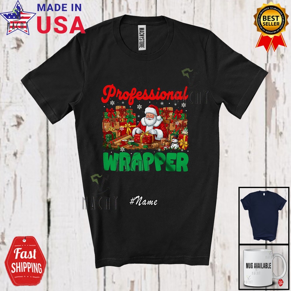 Custom Name Professional Wrapper; Christmas X-mas Santa Wrap Box Presents Shirt