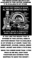 WHY NOT RIDE FIRST CLASS UP FRONT ITS BETTER THAN COACH IN BACK HEARSE WORKSHIRT