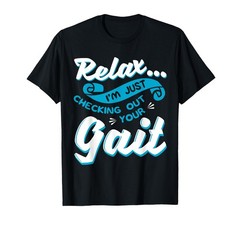 Physical Therapy Assistant Gait Pattern Rehab Therapist Gift T-Shirt