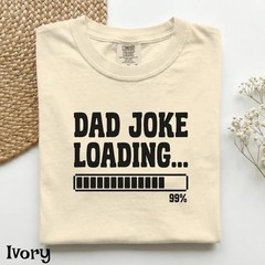 Gildan Tee Dad Joke Loading Shirt Funny Humor Gift Idea Men’s Apparel Top