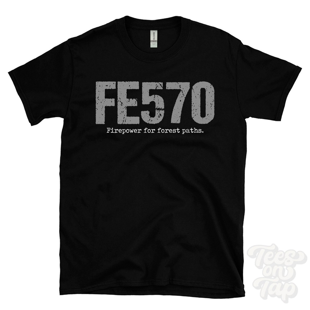 FE570: Firepower for forest paths T-Shirt motorcycle biker