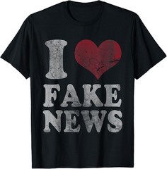 Fake News T-Shirt Funny Quotes Humor Sayings