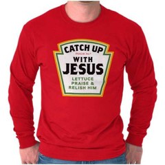 Funny Catch Up With Jesus Food Pun Long Sleeve TShirt Men Women