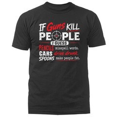 If Guns Kill People 2nd Amendment 2A Gun Rights Anti Gun Control T-shirt