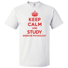 Keep Calm and Study Exercise Physiology T shirt Funny Tee