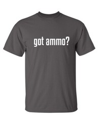 Do You Have Ammo Humor Graphic Super Soft Ring Spun Novelty Funny T Shirt