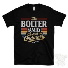 THE BOLTER FAMILY WE DON’T DO ORDINARY T-SHIRT surname crest clan name dad gift