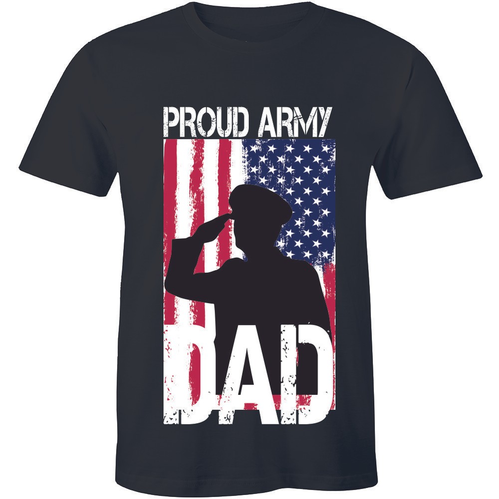 Army Dad Proud US Military Family Parent Soldier- Freedom Fighter Men’s T-shirt-