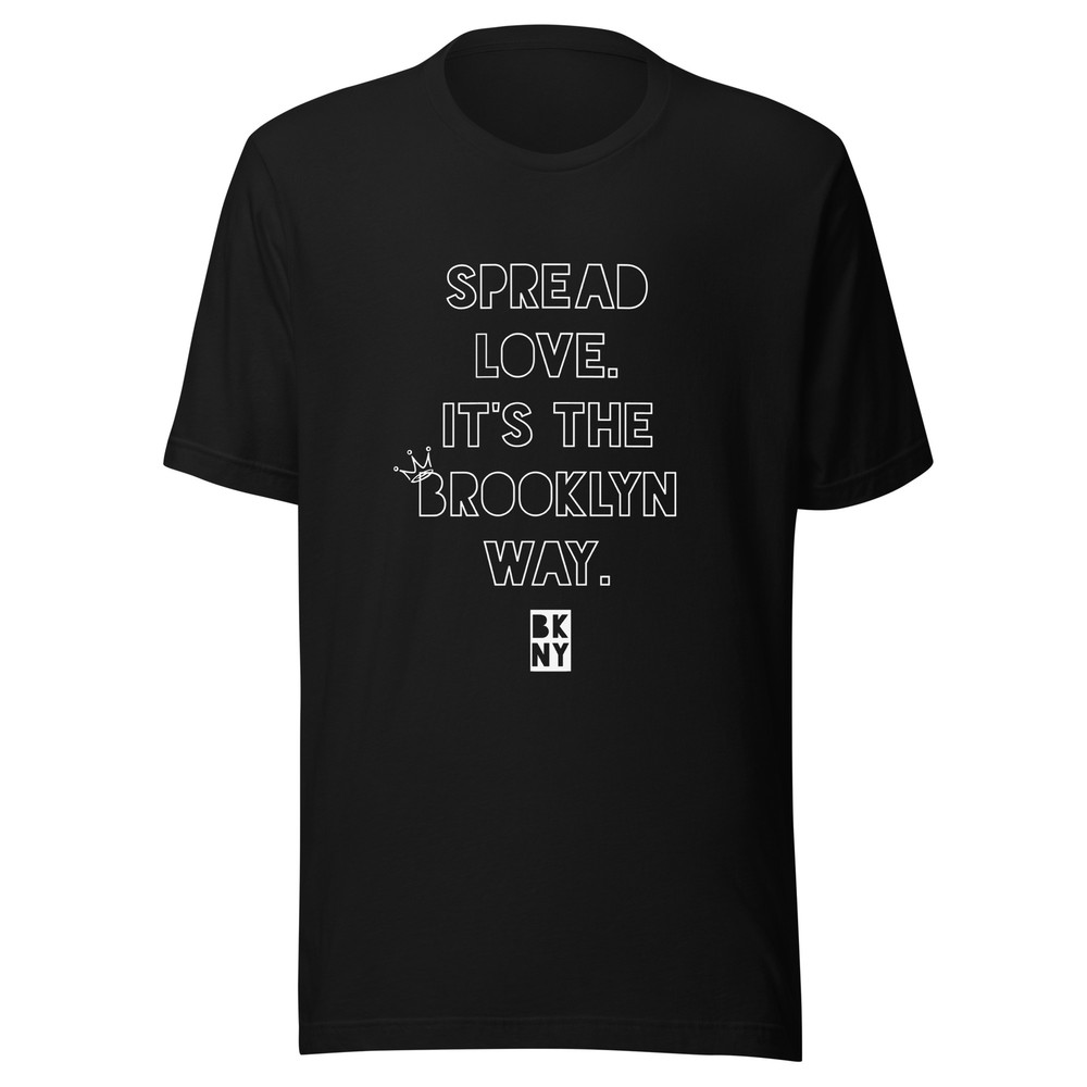 Spread Love. It’s the Brooklyn Way – Comfy Unisex t-shirt – other colors avail.