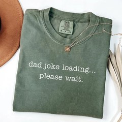 Dad Joke Loading Please Gildan Tee Funny Father Gift Idea