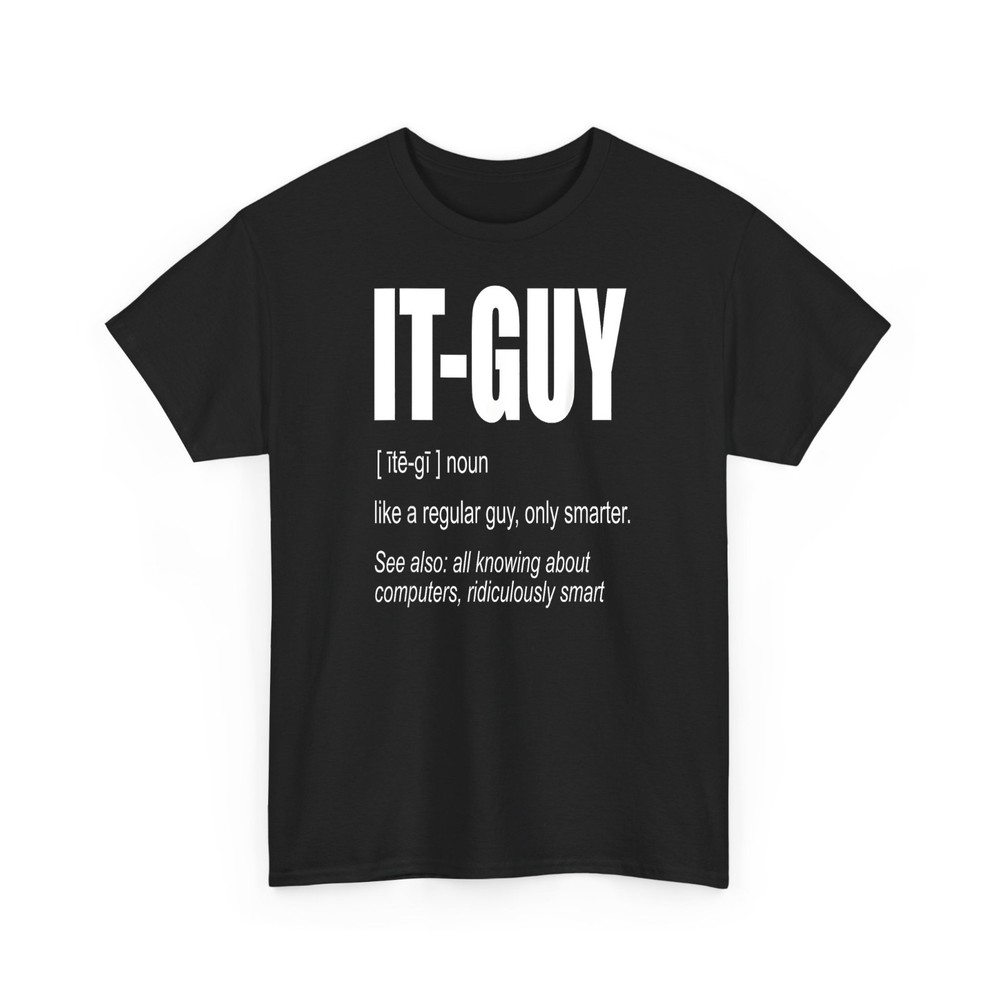 IT Guy Tech Support Sysadmin Funny Computer Gift for Men Shirt