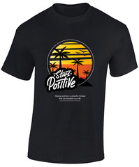 Stay Positive Summer Beach Casual Clothing Holiday Unisex T-Shirt